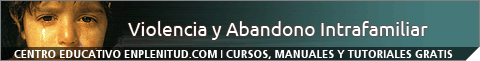 Violencia y Abandono Intrafamiliar - Curso gratis de enplenitud.com