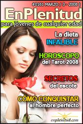 
 La dieta infalible 
 Horoscopo del Tarot 2008
 Secretos del escote
 Cómo conquistar al hombre perfecto y mucho más en la Revista EnPlenitud Nº 161