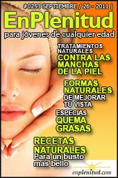 Tratamientos naturales contra las manchas de la piel, Formas naturales de mejorar tu vista, Especias quema-grasas, Recetas naturales para un busto mas bello y mucho más en la Revista EnPlenitud Nº 253