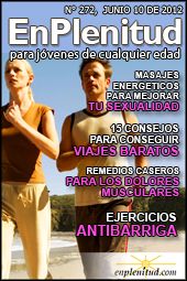 Masajes energeticos para mejorar tu sexualidad, Ejercicios antibarriga, 15 Consejos para conseguir viajes baratos, Remedios caseros para los dolores musculares y mucho más en la Revista EnPlenitud Nº 272