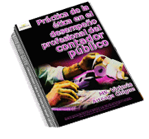 Pr&aacute;ctica de la &eacute;tica en el desempe&ntilde;o profesional del contador p&uacute;blico