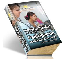 Intersectorialidad y Comunidades Saludables: Participación comunitaria en salud