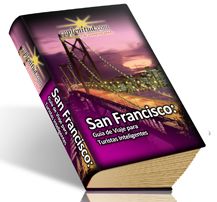 San Francisco: Guía de Viaje para Turistas Inteligentes